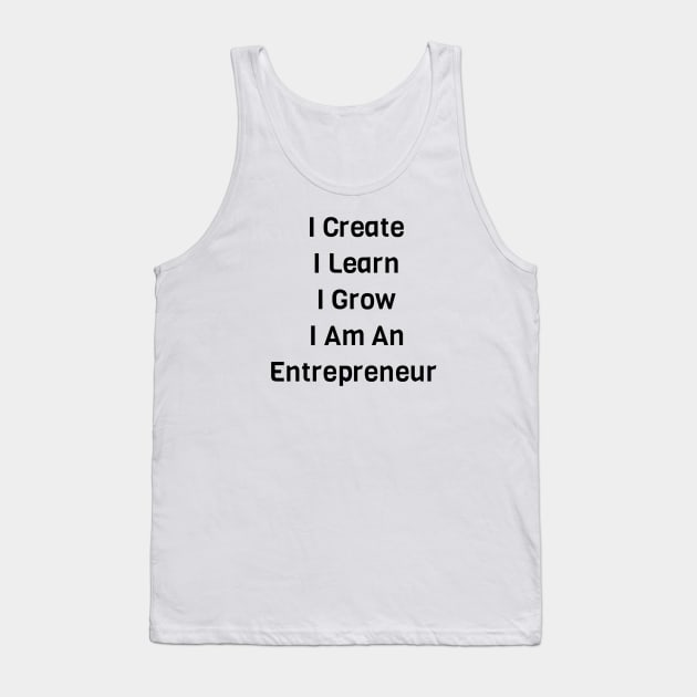 I Am An Entrepreneur Tank Top by Jitesh Kundra